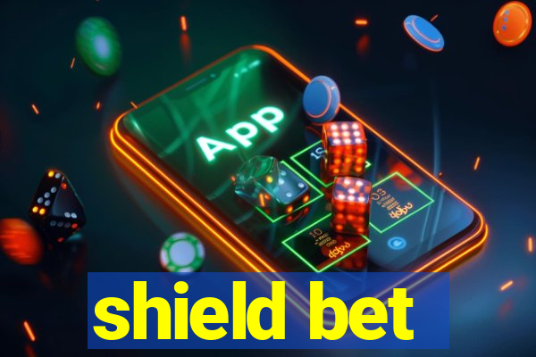 shield bet